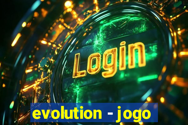 evolution - jogo