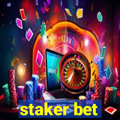 staker bet