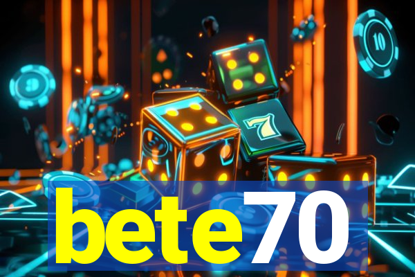 bete70