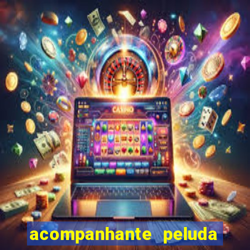 acompanhante peluda sao paulo