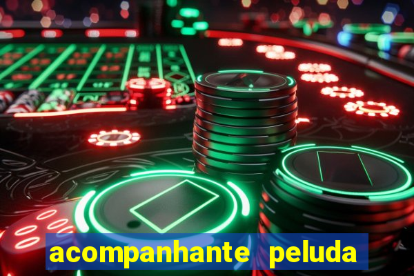 acompanhante peluda sao paulo
