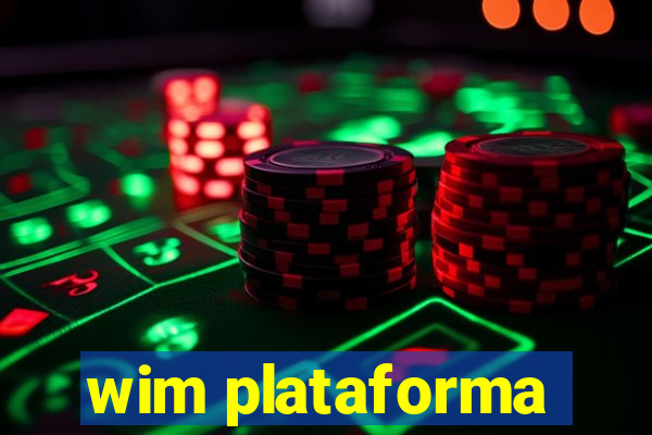 wim plataforma