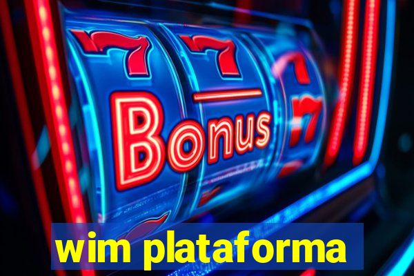 wim plataforma