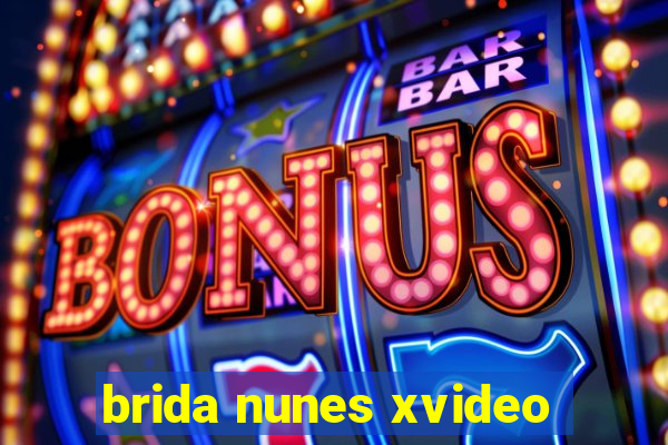 brida nunes xvideo