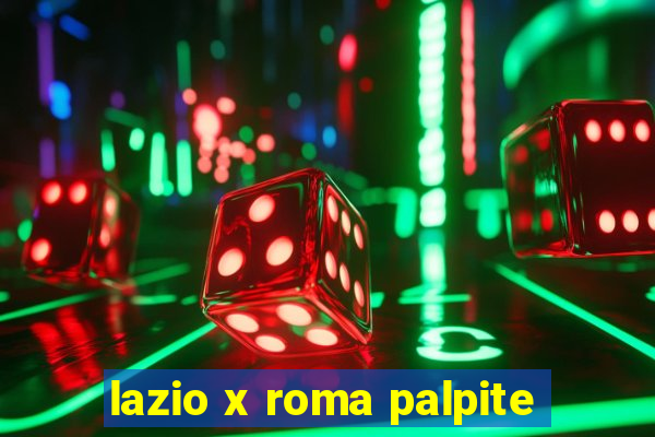lazio x roma palpite