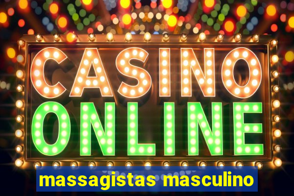 massagistas masculino
