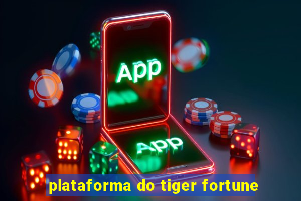plataforma do tiger fortune