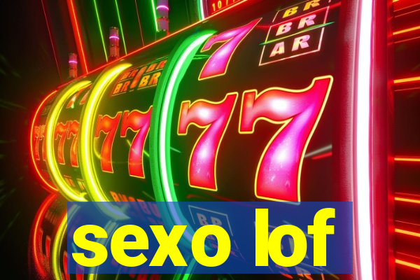 sexo lof