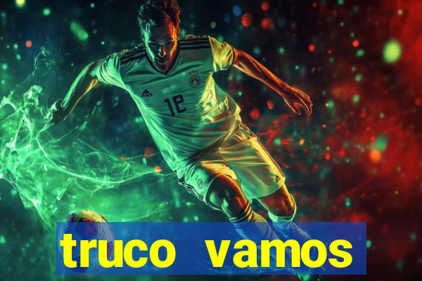 truco vamos torneios online