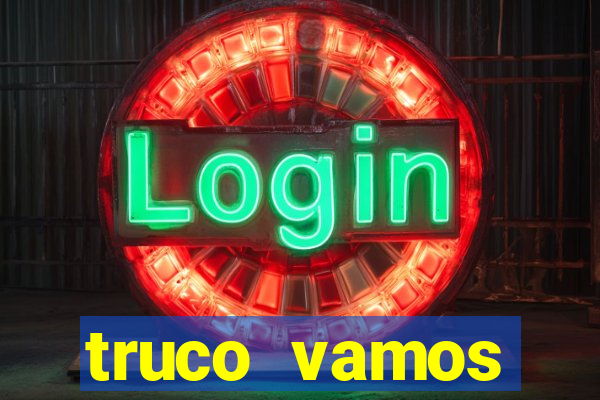 truco vamos torneios online