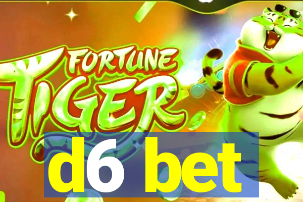 d6 bet