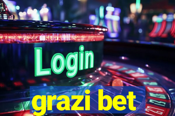 grazi bet