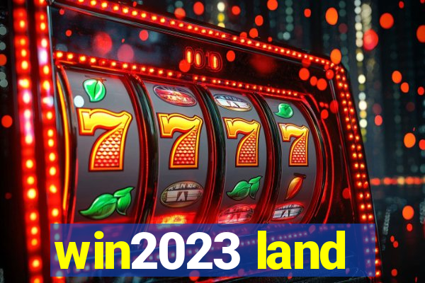 win2023 land