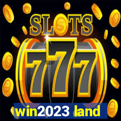 win2023 land