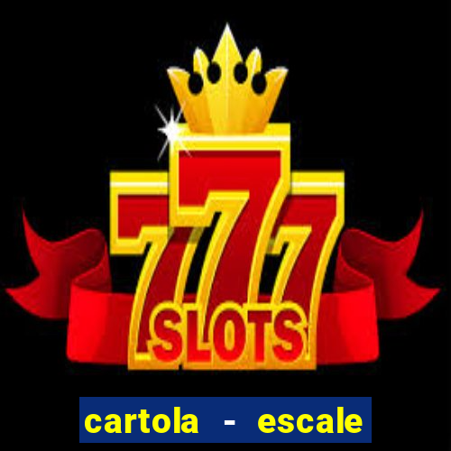 cartola - escale seu time!