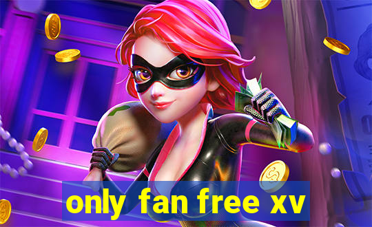 only fan free xv
