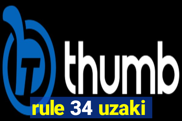 rule 34 uzaki