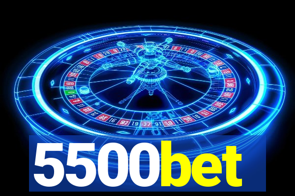 5500bet