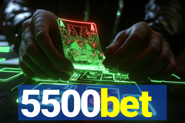 5500bet