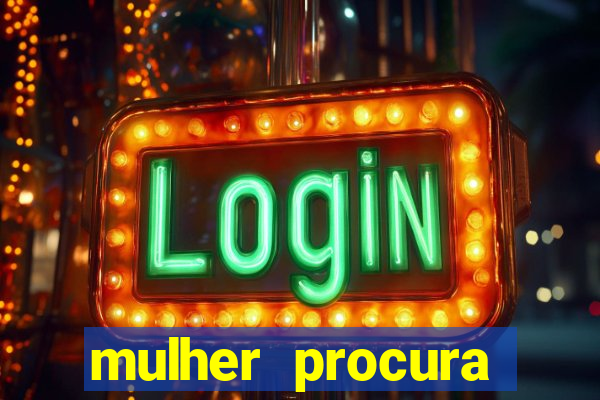 mulher procura homem na bahia