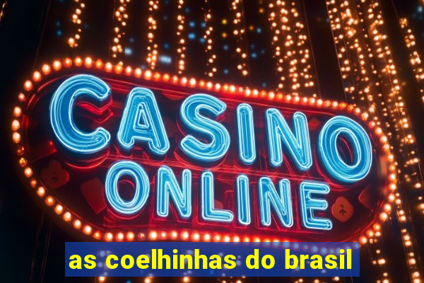 as coelhinhas do brasil