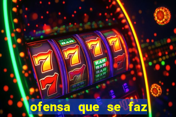ofensa que se faz a alguem injuria codycross