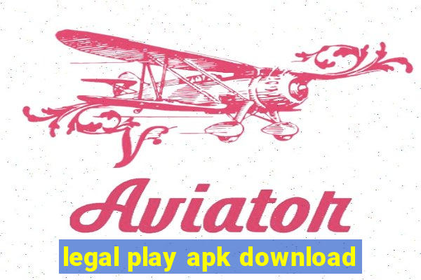 legal play apk download