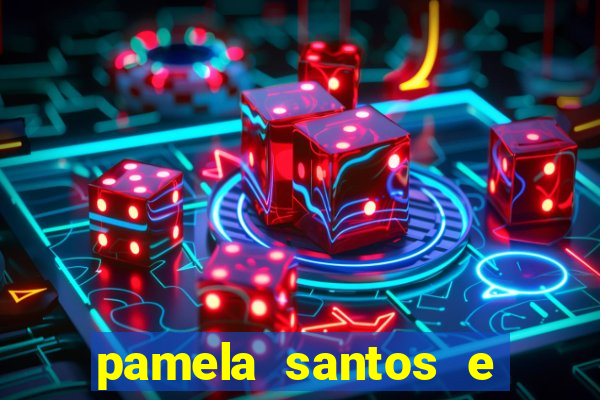 pamela santos e kid bengala