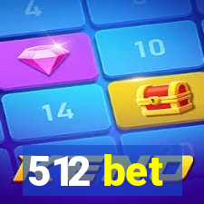 512 bet