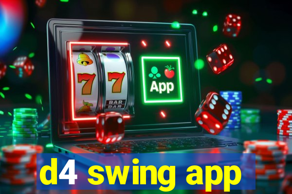d4 swing app