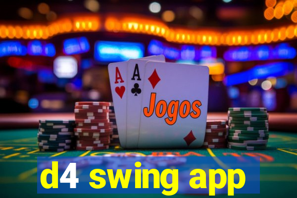 d4 swing app