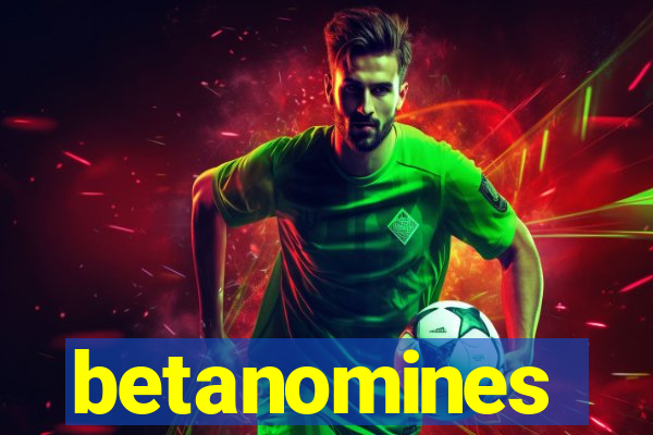 betanomines