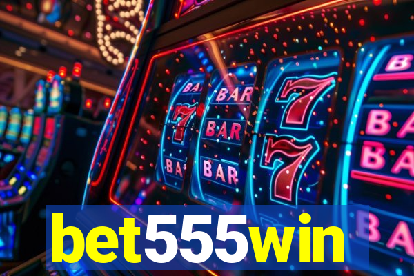 bet555win