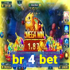 br 4 bet