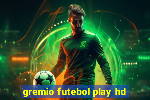 gremio futebol play hd