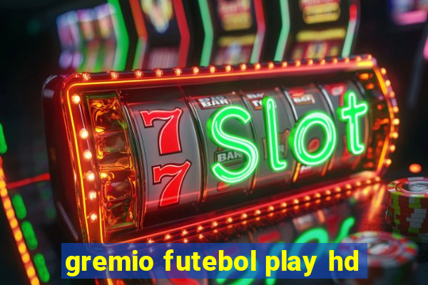 gremio futebol play hd