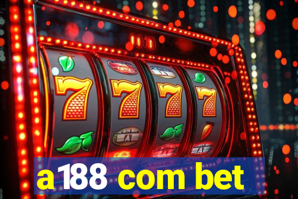 a188 com bet