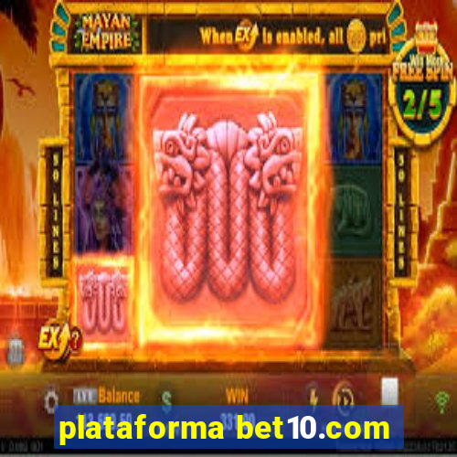 plataforma bet10.com