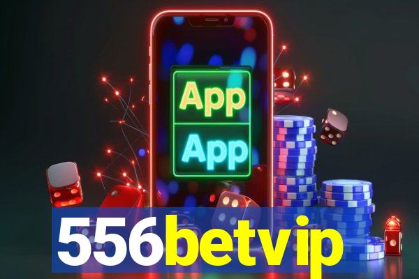 556betvip