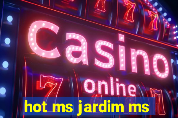 hot ms jardim ms