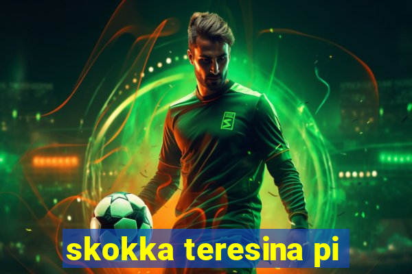 skokka teresina pi
