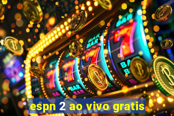espn 2 ao vivo gratis