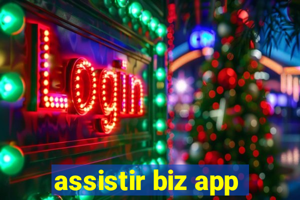 assistir biz app