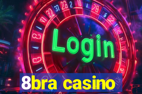8bra casino