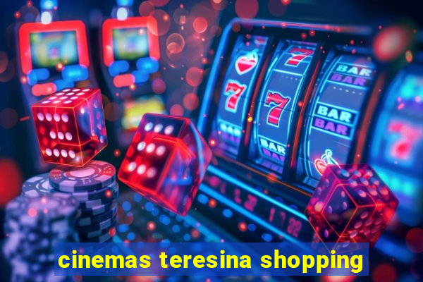 cinemas teresina shopping