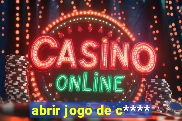 abrir jogo de c****