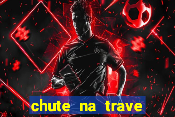 chute na trave conta como chute ao gol na betano