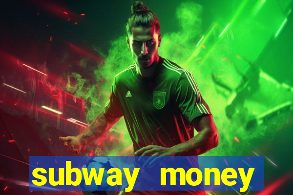 subway money deposito 1 real