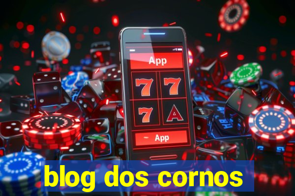 blog dos cornos