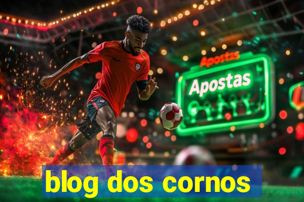 blog dos cornos